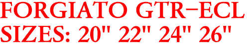FORGIATO GTR-ECL
SIZES: 20" 22" 24" 26"