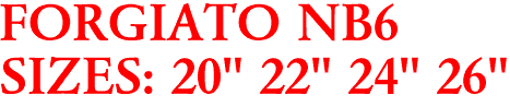 FORGIATO NB6
SIZES: 20" 22" 24" 26"