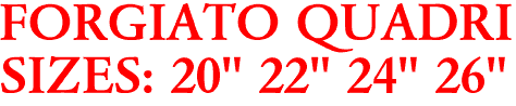 FORGIATO QUADRI
SIZES: 20" 22" 24" 26"