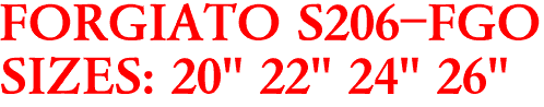 FORGIATO S206-FGO
SIZES: 20" 22" 24" 26"