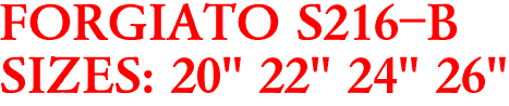 FORGIATO S216-B
SIZES: 20" 22" 24" 26"