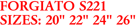 FORGIATO S221
SIZES: 20" 22" 24" 26"