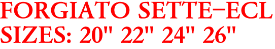 FORGIATO SETTE-ECL
SIZES: 20" 22" 24" 26"