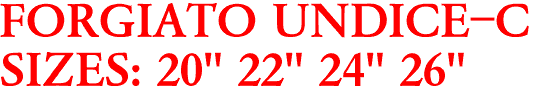 FORGIATO UNDICE-C
SIZES: 20" 22" 24" 26"