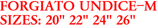 FORGIATO UNDICE-M
SIZES: 20" 22" 24" 26"