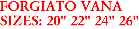 FORGIATO VANA
SIZES: 20" 22" 24" 26"
