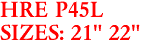 HRE P45L
SIZES: 21" 22"
