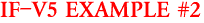 IF-V5 EXAMPLE #2
