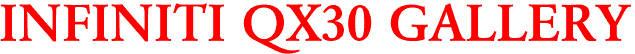 INFINITI QX30 GALLERY