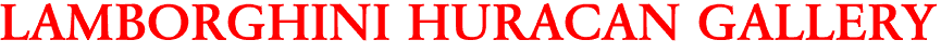 LAMBORGHINI HURACAN GALLERY