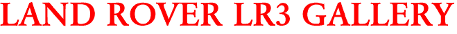 LAND ROVER LR3 GALLERY