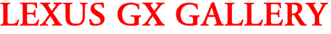 LEXUS GX GALLERY
