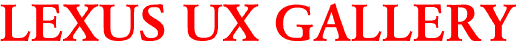 LEXUS UX GALLERY