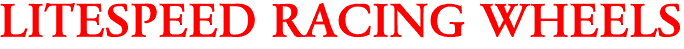 LITESPEED RACING WHEELS
