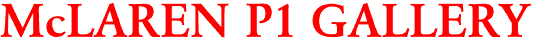 McLAREN P1 GALLERY
