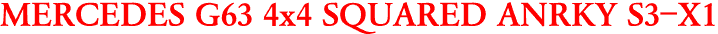 MERCEDES G63 4x4 SQUARED ANRKY S3-X1