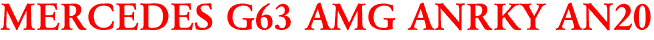 MERCEDES G63 AMG ANRKY AN20