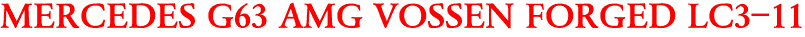 MERCEDES G63 AMG VOSSEN FORGED LC3-11