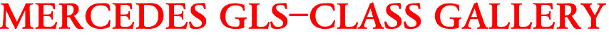 MERCEDES GLS-CLASS GALLERY