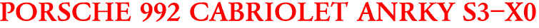 PORSCHE 992 CABRIOLET ANRKY S3-X0