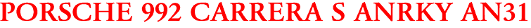 PORSCHE 992 CARRERA S ANRKY AN31