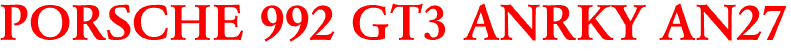 PORSCHE 992 GT3 ANRKY AN27
