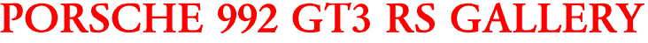 PORSCHE 992 GT3 RS GALLERY