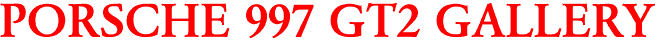 PORSCHE 997 GT2 GALLERY