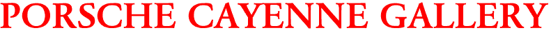 PORSCHE CAYENNE GALLERY