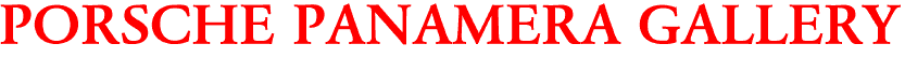 PORSCHE PANAMERA GALLERY