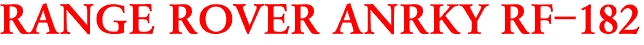 RANGE ROVER ANRKY RF-182