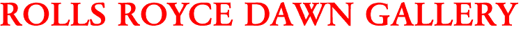ROLLS ROYCE DAWN GALLERY
