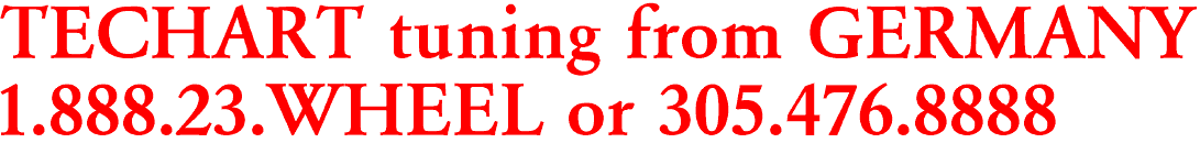 TECHART tuning from GERMANY

1.888.23.WHEEL or 305.476.8888