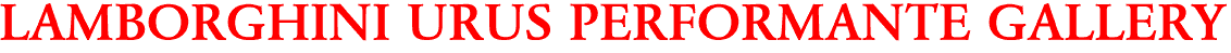LAMBORGHINI URUS PERFORMANTE GALLERY