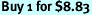 Buy 1 for $8.83