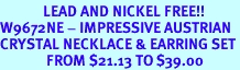<BR>             LEAD AND NICKEL FREE!!<Br>W9672NE - IMPRESSIVE AUSTRIAN<br>CRYSTAL NECKLACE & EARRING SET<Br>              FROM $21.13 TO $39.00