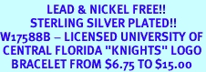 <Br>                 LEAD & NICKEL FREE!!<Br>           STERLING SILVER PLATED!!<bR>W17588B - LICENSED UNIVERSITY OF<BR> CENTRAL FLORIDA "KNIGHTS" LOGO<Br>    BRACELET FROM $6.75 TO $15.00