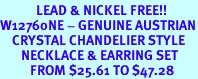 <Br>            LEAD & NICKEL FREE!!<BR>W12760NE - GENUINE AUSTRIAN<Br>    CRYSTAL CHANDELIER STYLE<Br>       NECKLACE & EARRING SET<br>          FROM $25.61 TO $47.28