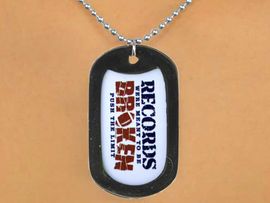 <Br>                    LEAD & NICKEL FREE!!<Br>    W12982N - "RECORDS WERE MEANT<Br>TO BE BROKEN" BLACK  DOG TAG & BALL<BR>      CHAIN NECKLACE AS LOW AS $3.45