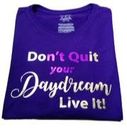 Don't quit your Day Dream - Live it!