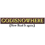 GODISNOWHERE