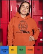 Greatness! It's in my DNA Hoodie