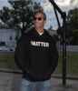 I Matter Hoodie I Matter Hoodie