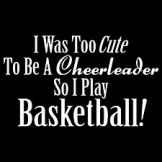 I Play Basketball - Too Cute