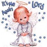It's Me Again Lord - Angel