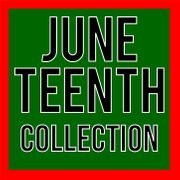 Juneteenth Collection