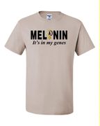 Melanin Female "It's in my Genes"