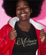 My Melanin is Poppin'
