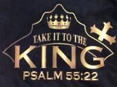 Take it to the King - Psalm 55:22