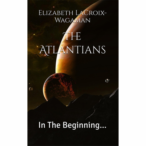 The Atlantians: In The Beginning...